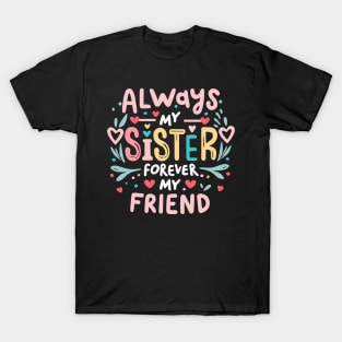 Always My Sister Forever My Friend Matching Women Girls T-Shirt